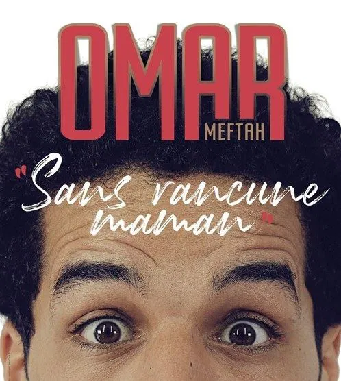 Affiche de Omar Meftah dans Sans rancune maman
