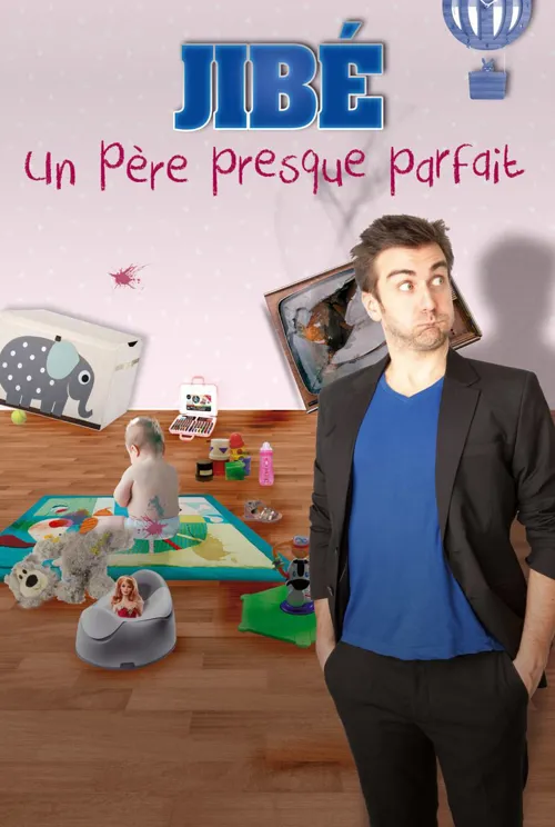 Affiche de Jibé dans Un père presque parfait