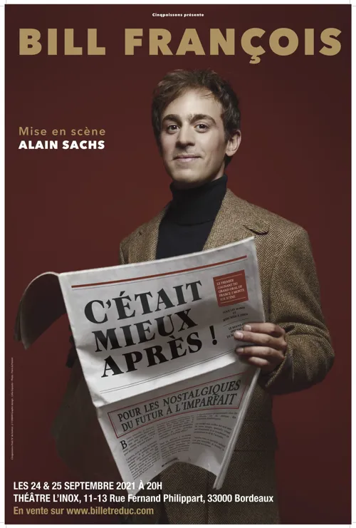 Affiche de Bill François dans C'était mieux après!