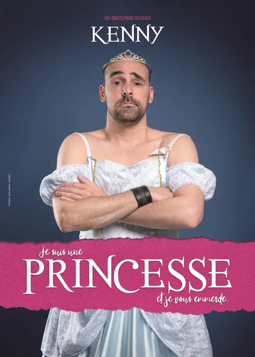 Affiche de Kenny dans Je suis une princesse et je vous emmerde