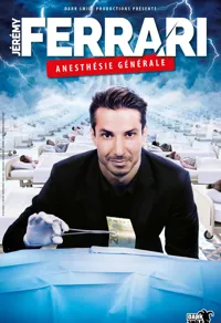 Jérémy Ferrari dans Anesthésie générale - 