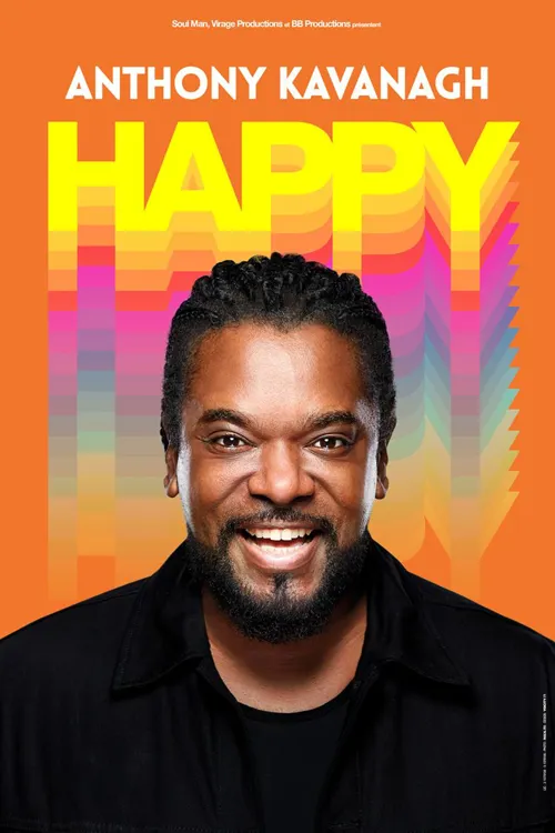 Affiche de Anthony Kavanagh dans Happy