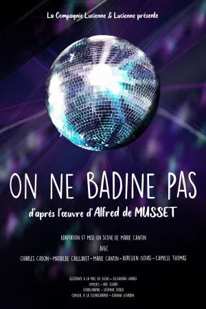 Affiche de On ne badine pas