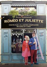 Roméo et Juliette conté par l'illustre compagnie de Gina et Luigi - 