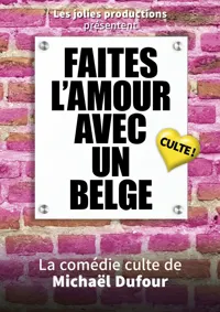 Faites l'amour avec un belge - 