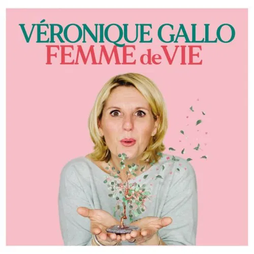 Affiche de Véronique Gallo dans Femme de vie