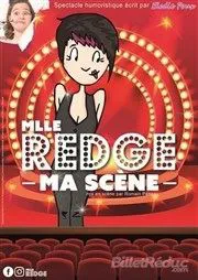 Affiche de Mlle Redge dans Ma Scène