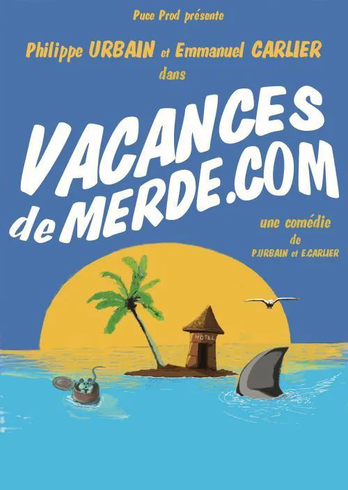 Affiche de Vacancesdemerde.com
