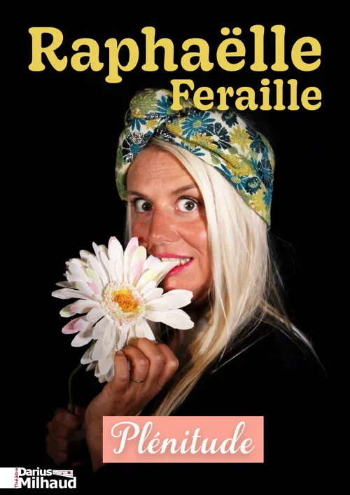 Affiche de Raphaëlle Feraille dans Plénitude