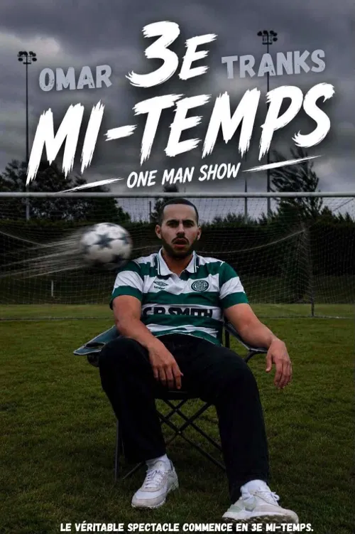 Affiche de Omar Tranks dans 3e mi-temps