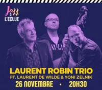 Affiche de Laurent Robin Trio feat. Laurent de Wilde et Yoni Zelnik