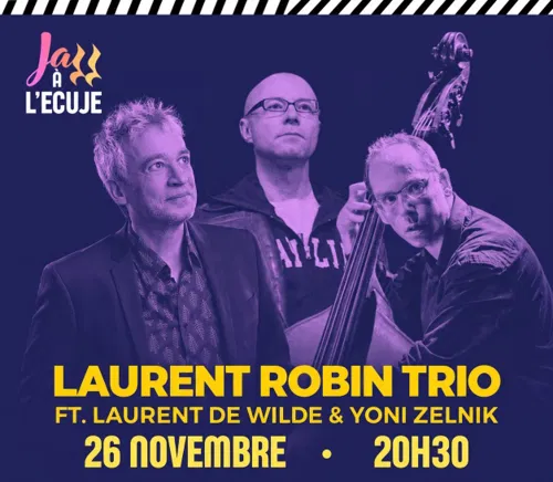 Affiche de Laurent Robin Trio feat. Laurent de Wilde et Yoni Zelnik