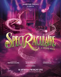 Spectraculaire | Dîner-spectacle - 