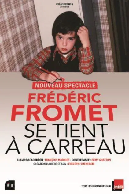 Affiche de Frédéric Fromet se tient à carreau