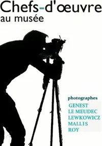 Chefs-d'oeuvre au musée : Photographies - 