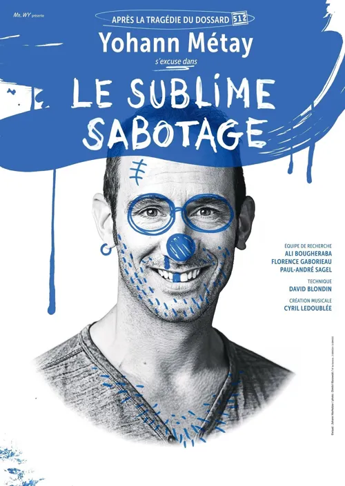 Affiche de Yohann Métay dans Le sublime sabotage