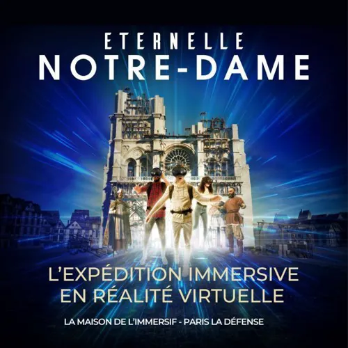 Affiche de Éternelle Notre-Dame : Une expédition immersive en réalité virtuelle à la Maison de l'Immersif
