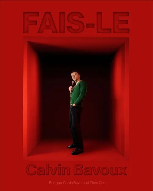 Affiche de Calvin Bavoux dans Fais-le
