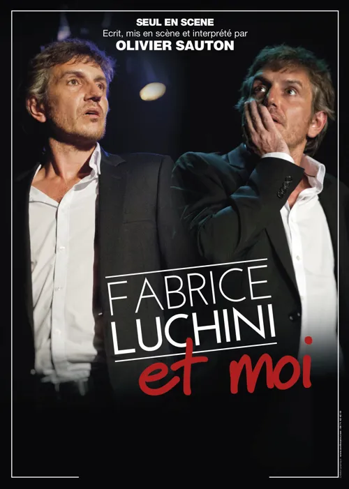 Affiche de Olivier Sauton dans Fabrice Luchini et moi