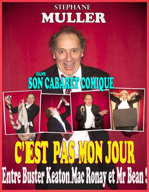 Affiche de Stéphane Muller dans C'est pas mon jour