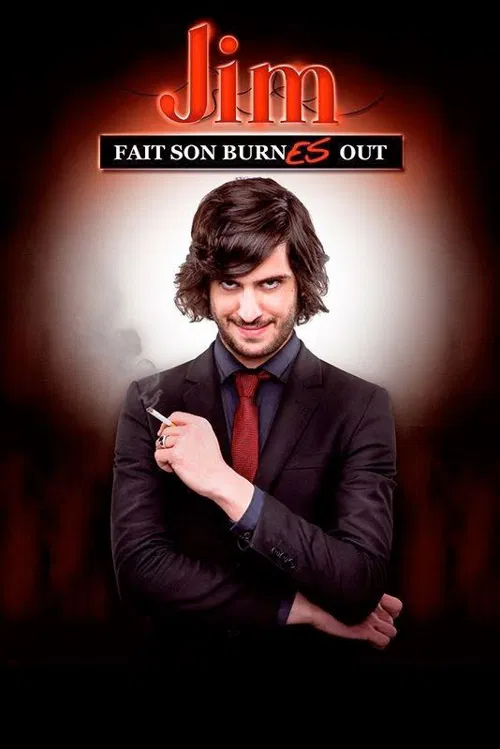 Affiche de Jim dans Jim fait son burnes out