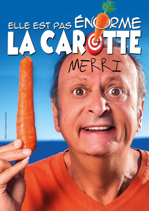 Affiche de Merri dans Elle est pas énorme la carotte