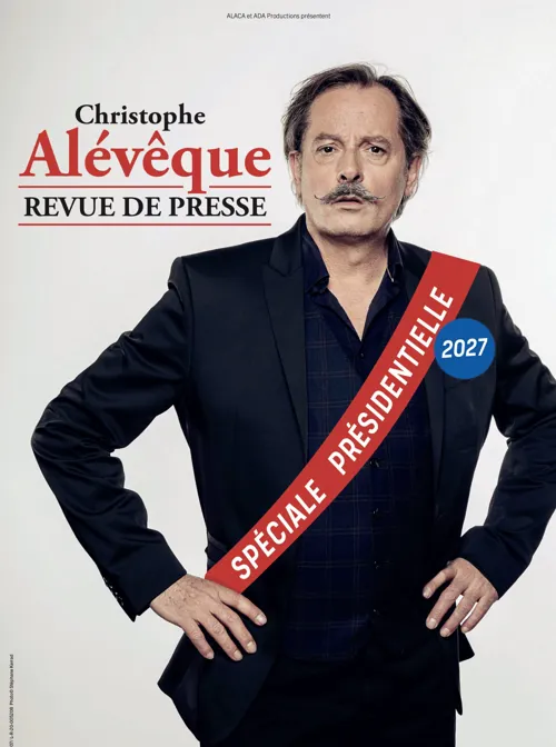 Affiche de Christophe Alévêque - Revue de presse spéciale présidentielle 2027