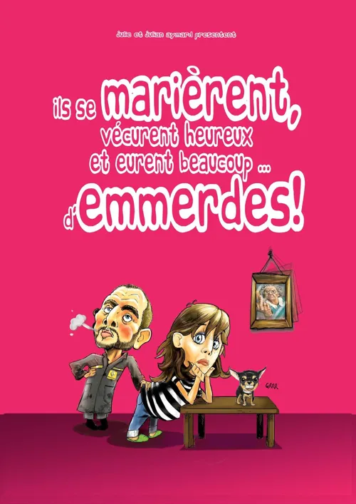 Affiche de Ils se marièrent, vécurent heureux et eurent beaucoup...d'emmerdes!