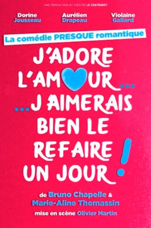 Affiche de J'adore l'Amour... J'aimerais bien le refaire un jour !