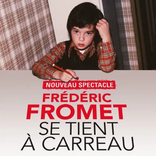 Affiche de Frédéric Fromet se tient à carreau