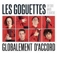 Les Goguettes, en trio mais à quatre | Globalement d'accord - 