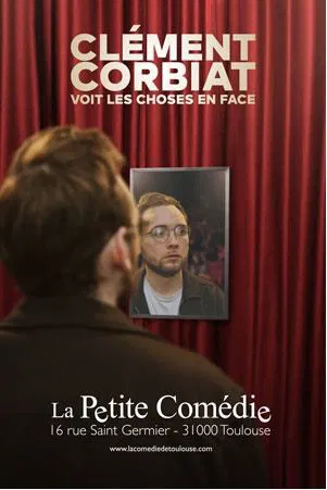 Affiche de Clément Corbiat voit les choses en face