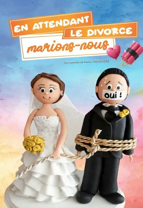 Affiche de En attendant le divorce, marions-nous | Spécial Nouvel An