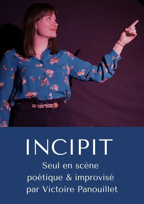 Affiche de Victoire Panouillet dans Incipit, seul en scène poétique et improvisé