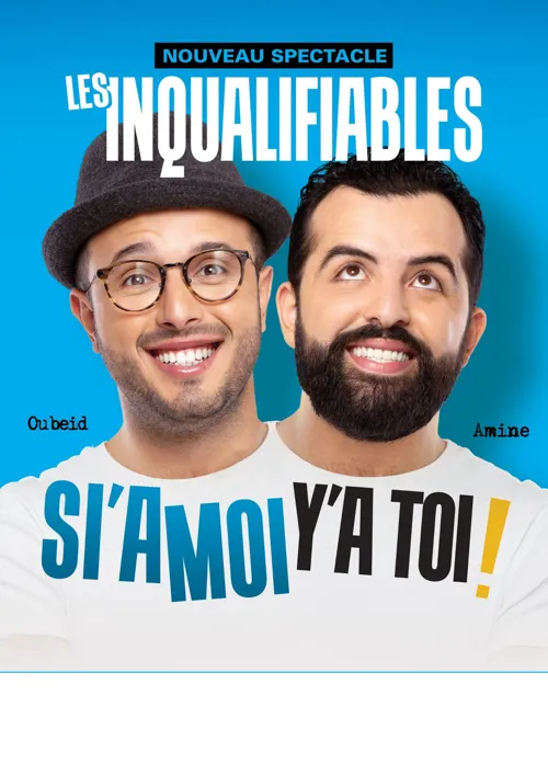 Affiche de Les Inqualifiables dans Si'a moi y'a toi !