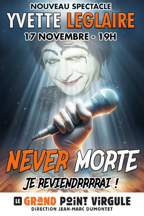 Affiche de Yvette Leglaire dans Yvette Leglaire est never morte