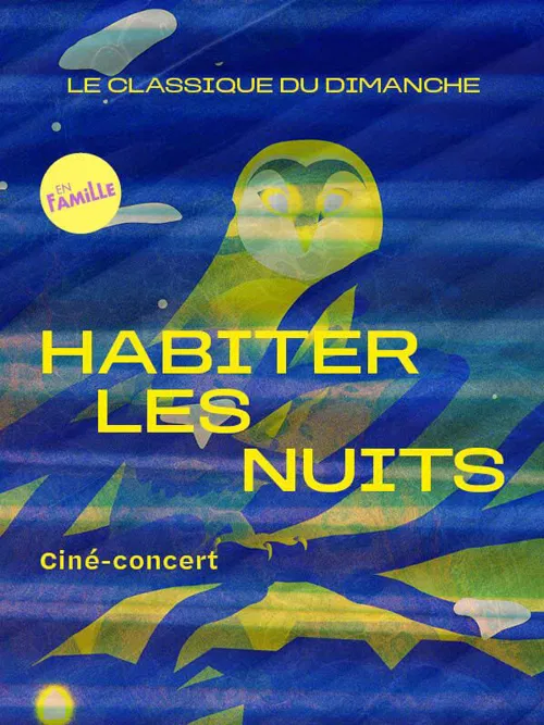 Affiche de Le Classique du Dimanche : Habiter les nuits