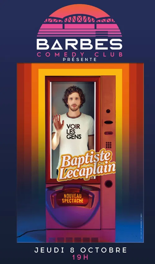 Affiche de Baptiste Lecaplain dans Voir les gens