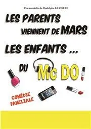 Affiche de Les parents viennent de Mars, les enfants... du McDo