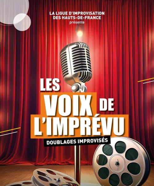 Affiche de Les Voix de l'Imprévu ! - Ligue d'improvisation des Hauts de France