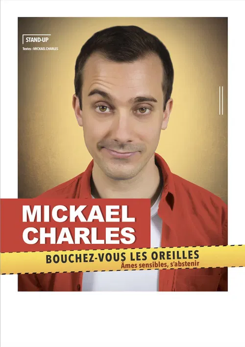 Affiche de Mickaël Charles dans Bouchez vous les oreilles