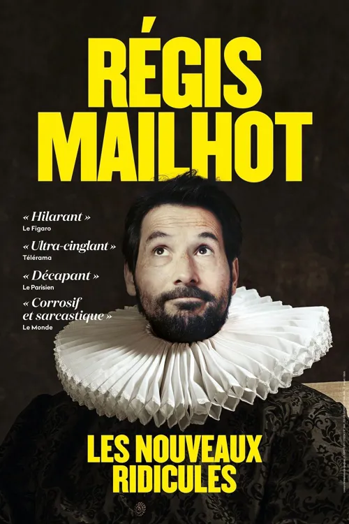 Affiche de Régis Mailhot dans les Nouveaux ridicules