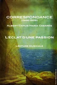 Correspondance : L'éclat d'une passion - 
