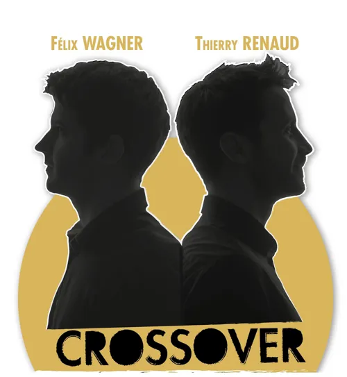 Affiche de Felix Wagner et Thierry Renaud dans Crossover