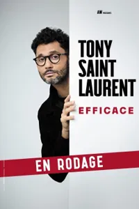 Tony Saint Laurent dans Efficace | en rodage - 