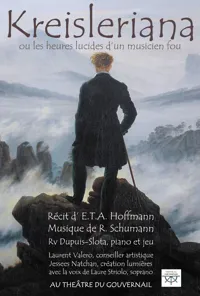 Kreisleriana ou les heures lucides d'un musicien fou - 
