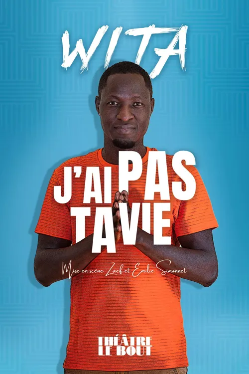 Affiche de Wita dans J'ai pas ta vie