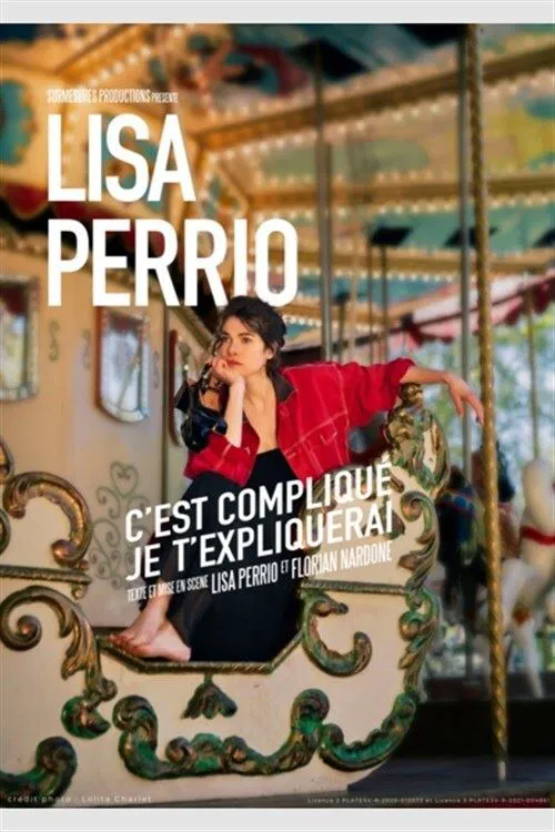 Affiche de Lisa Perrio dans C'est compliqué, je t'expliquerai