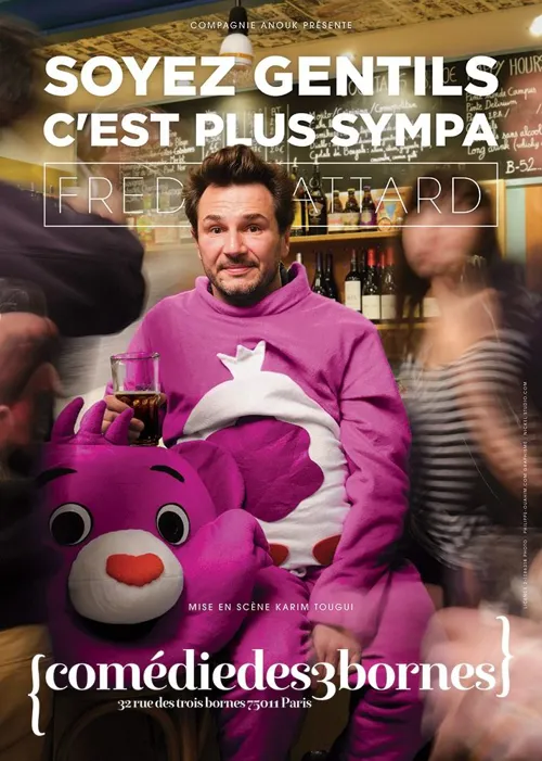 Affiche de Fred Attard dans Soyez gentils c'est plus sympa
