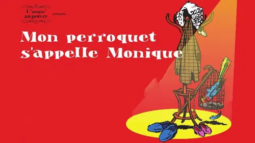 Affiche de Mon perroquet s'appelle Monique